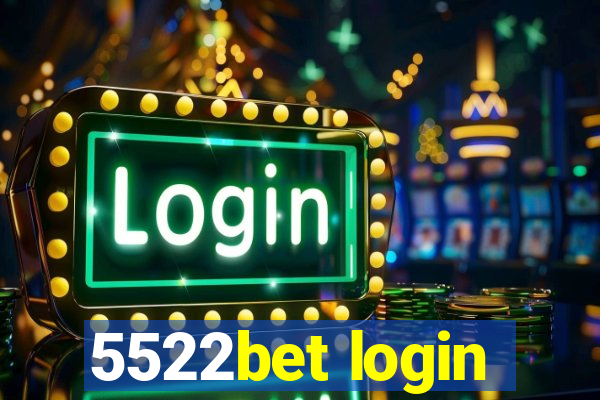 5522bet login